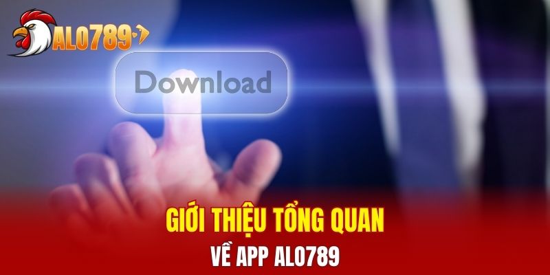 Giới thiệu tổng quan về app ALO789