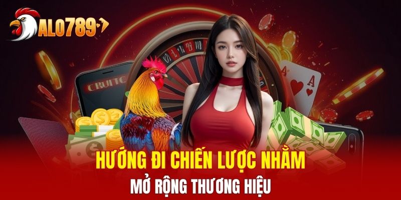 Hướng đi chiến lược nhằm mở rộng thương hiệu